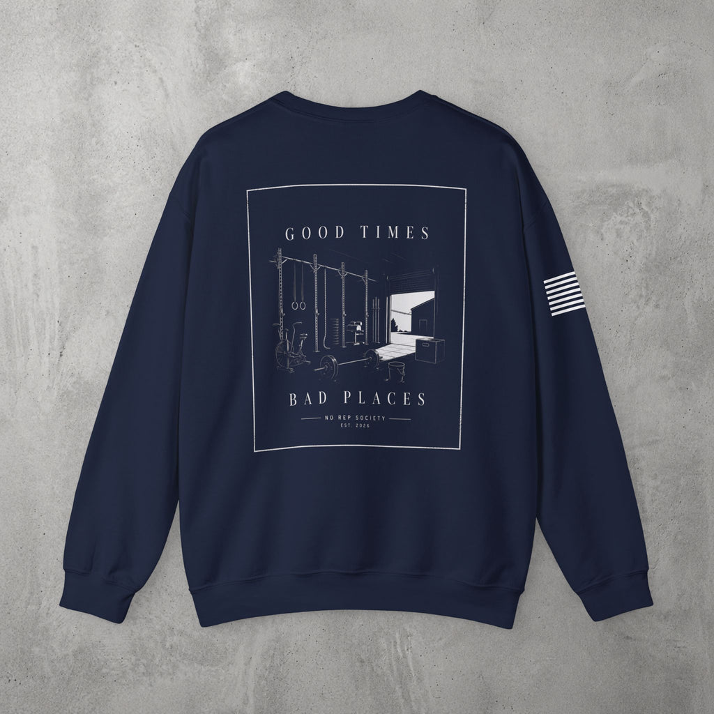 Good Times, Bad Places Crewneck