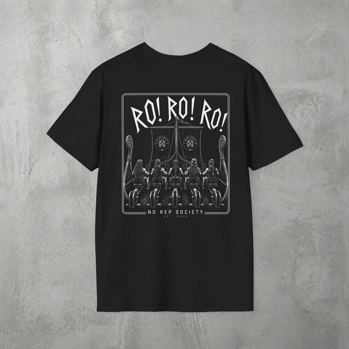 Black RO! RO! RO! Viking (WOMEN) Tee by The No Rep Society, flat lay on grey concrete, back print of a Viking longship with rows of oarsmen under sail beneath RO! RO! RO! lettering.